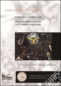 Spiritus vivificat libro di Pennacchio M. Cristina