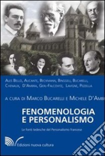 Fenomenologia e personalismo libro di Bucarelli M. (cur.); D'Ambra M. (cur.)