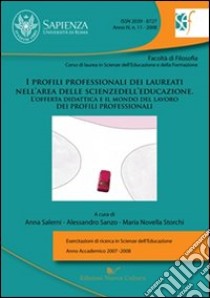 I profili professionali dei laureati nell'area delle scienze dell'educazione libro di Salerni Anna; Sanzo Alessandro; Storchi Maria N.