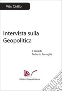 Intervista sulla geopolitica libro di Cirillo V. (cur.)