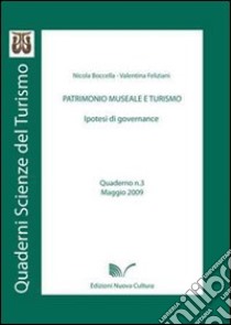 Patrimonio museale e turismo libro di Boccella Nicola; Feliziani Valentina