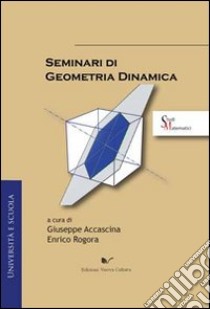 Seminari di geometria dinamica. Ediz. integrale. Con CD-ROM libro di Rogora Enrico