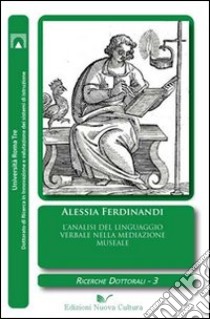 L'analisi del linguaggio verbale nella mediazione museale libro di Ferdinandi Alessia