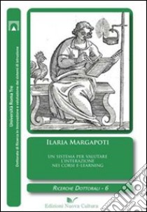 Un sistema per valutare l'interazione nei corsi e-learning libro di Margapoti Ilaria