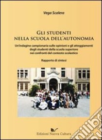 Gli studenti nella scuola dell'autonomia libro di Scalera Vega