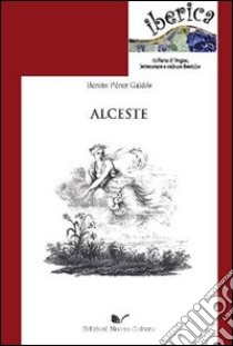 Alceste libro di Pérez Galdós Benito