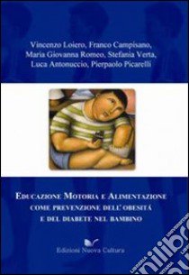 Educazione motoria e alimentazione come prevenzione dell'obesità e del diabete libro