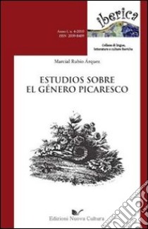 Estudios sobra el género picaresco. Ediz. italiana libro di Rubio Arquez Marcial