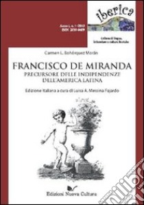 Francisco de Miranda. Precursore delle indipendenze dell'America latina libro di Bohórquez-Morán Carmen L.