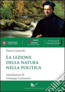 La lezione della natura nella politica libro di Ciaravolo Pietro