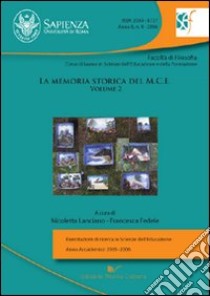 La memoria storica del M.C.E.. Vol. 2 libro di Lanciano N. (cur.); Fedele F. (cur.)