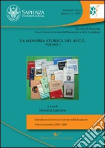 La memoria storica del M.C.E.. Vol. 1 libro di Lanciano N. (cur.)