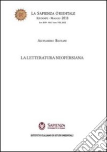 La letteratura neopersiana libro di Bausani Alessandro