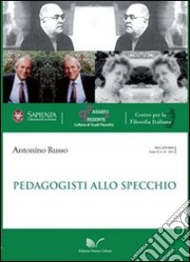 Pedagogisti allo specchio libro di Russo Antonino