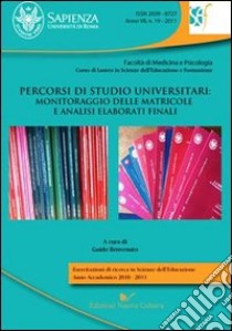 Percorsi di studio universitari. Monitoraggio delle matricole e analisi elaborati finali libro di Benvenuto Guido