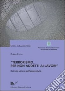 Terrorismo... per non addetti ai lavori libro di Fotia Diana