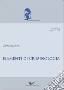 Elementi di criminologia libro di Neri Giovanni