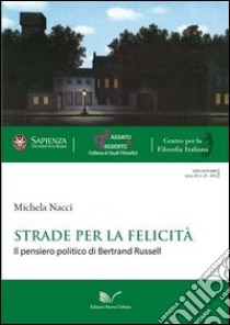 Strade per la felicità libro di Nacci Michela