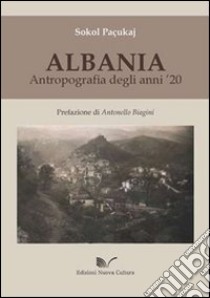 Albania. Antropografia degli anni '20 libro di Paçukaj Sokol