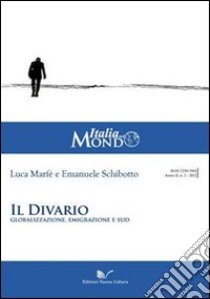 Il divario globalizzazione, emigrazione e Sud libro di Marfé Luca; Schibotto Emanuele