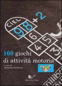 98+2. 100 giochi di attività motoria libro di Buonocore M. (cur.)