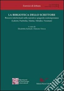 La biblioteca dello scrittore libro di Sarmati E. (cur.); Trecca S. (cur.)