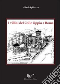 I villini del Colle Oppio a Roma libro di Lerza Gianluigi