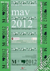 MAV 2012. Materiali di Antropologia Visiva libro di Faranda Laura; De Simoni Emilia