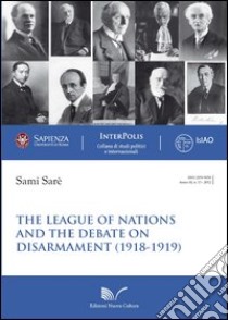 The League of Nations and the debate on disarmament (1918-1919) libro di Sarè Sami