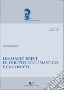 Lemmario breve di diritto ecclesiastico e canonico libro di Neri Giovanni