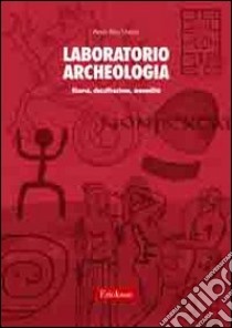 Laboratorio archeologia. Ricerca, classificazione, manualità libro di Vizzari Anna Rita