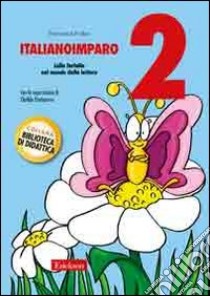 ItalianoImparo. Vol. 2: Lalla farfalla nel mondo della lettura libro di Furlan Francesca