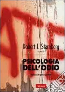 Psicologia dell'odio. Conoscerlo per superarlo libro di Sternberg R. J. (cur.)