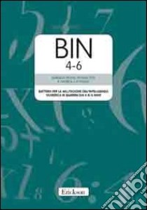 BIN 4-6. Batteria per la valutazione dell'intelligenza numerica in bambini dai 4 ai 6 anni libro di Molin Adriana; Poli Silvana; Lucangeli Daniela