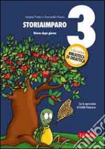 StoriaImparo. Vol. 3: Giorno dopo giorno libro di Fratin Angela; Pavan Donatella