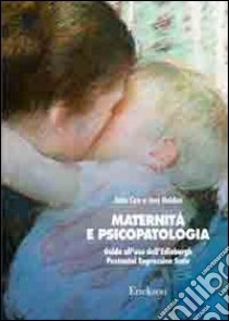 Maternità e psicopatologia. Guida all'uso dell'Edinburgh Postnatal Depression Scale libro di Cox John; Holden Jeni; Grussu P. (cur.); Quatraro R. M. (cur.)