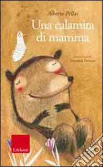 Una Calamita di mamma. Con CD Audio libro di Pellai Alberto