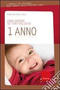 Cosa sapere su tuo figlio di 1 anno. Vol. 2 libro di Gustavus Jones Sarah