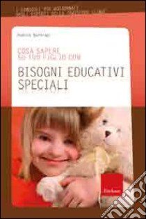 Cosa sapere su tuo figlio con bisogni educativi speciali. Vol. 10 libro di Bartram Pamela