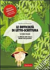 Le difficoltà di letto-scrittura. Schede. Vol. 2: La decodifica della lettura: attività visuo-percettive libro di Riccardi Ripamonti Itala