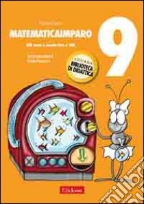 MatematicaImparo. Vol. 9: Lilli conta e riconta fino a 100 libro di Tasco Patrizia