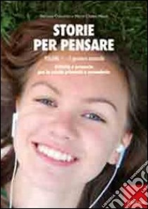 Storie per pensare. Vol. 1: Il pensiero musicale. Attività e proposte per la scuola primaria e secondaria libro di Colombo Barbara; Mazzi Maria Chiara