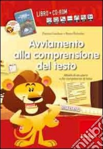 Avviamento alla comprensione del testo. Attività di recupero sulle competenze di base. Con CD-ROM libro di Perrotta Emma; Brignola Marina