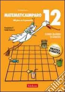 MatematicaImparo. Vol. 12: Lilli gioca con la geometria libro di Tasco Patrizia