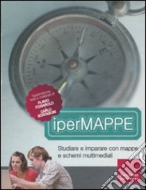 IperMappe. Studiare e imparare con mappe e schemi multimediali. CD-ROM. Con libro libro di Fogarolo Flavio; Scataglini Carlo