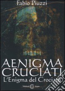 Aenigma cruciati libro di Piuzzi Fabio