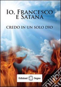 Io, Francesco e Satana libro