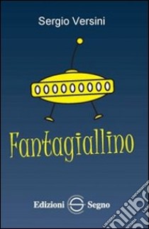 Fantagiallino libro di Versini Sergio