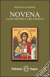 Novena a San Michele Arcangelo libro di Stanzione Marcello