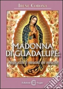 Madonna di Guadalupe libro di Corona Irene